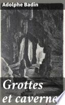 Grottes et cavernes