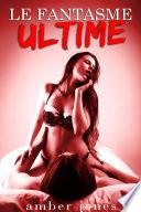 GROUP SEX Le Fantasme Ultime (Nouvelle Adulte, Taboo, Plan à Trois, Sexe à Plusieurs, Partouze, Soumission)