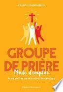 Groupe de prière, mode d'emploi