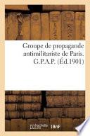 Groupe de Propagande Antimilitariste de Paris. G.P.A.P.