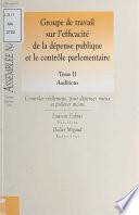Groupe de travail sur l'efficacité de la dépense publique et le contrôle parlementaire (2) : Auditions