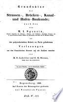 Grundsätze der Strassen-, Brücken-, Kanal- und Hafen-Baukunde