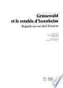 Grünewald & le retable d'Issenheim