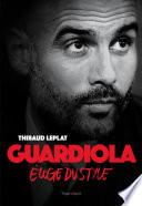 Guardiola Eloge du style