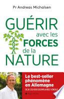 Guérir avec les forces de la nature