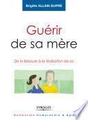 Guérir de sa mère