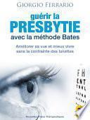 Guérir la presbytie avec la méthode Bates