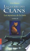 Guerre Clans T3 Mysteres Foret