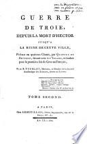Guerre de Troie depuis la mort d'Hector jusqu'à la ruine de cette ville, poème en quatorze chants