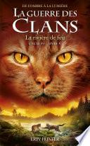 Guerre des clans, Cycle VI - Tome 5 La Rivière defeu