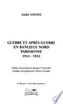 Guerre et après-guerre en banlieue nord parisienne, 1914-1922