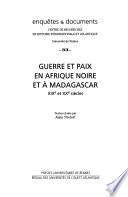 Guerre et paix en Afrique noire et à Madagascar