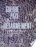 Guerre, paix et désarmement