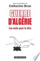 Guerres d'Algérie : les mots pour le dire