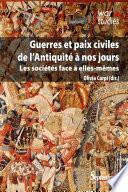 Guerres et paix civiles de l'Antiquité à nos jours