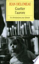 Guetter l'aurore