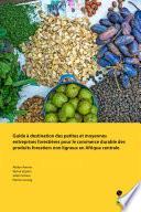 Guide à destination des petites et moyennes entreprises forestières pour le commerce durable des produits forestiers non ligneux en Afrique centrale