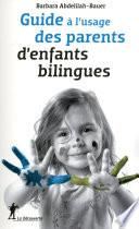 Guide à l'usage des parents d'enfants bilingues