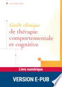 Guide clinique de thérapie comportementale et cognitive