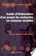Guide d'élaboration d'un projet de recherche en sciences sociales