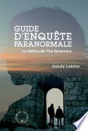 Guide d'enquête paranormale, la méthode The Believers