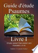 Guide d'étude: Psaumes, livre I