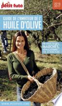GUIDE DE L'AMATEUR D'HUILE D'OLIVE 2016/2017 Petit Futé