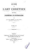 Guide de l'Art chrétien, études d'est hétique et d'Iconographie