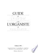 Guide de l'orgue et de l'organiste en Ile de France