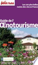 GUIDE DE L'ŒNOTOURISME 2016 Petit Futé