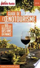 GUIDE DE L'ŒNOTOURISME 2018 Petit Futé