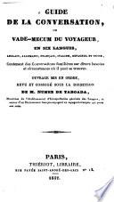 Guide de la conversation, ou vade-mecum du voyageur en six langues anglais, allemand, francais, italien, espagnol et russe ouvrage mis en ordre, revue et corrige sous la direction de M. Munez de Taboada