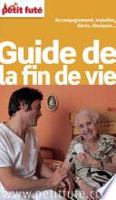 GUIDE DE LA FIN DE VIE 2016 Petit Futé