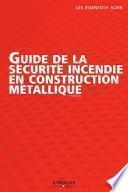 Guide de la sécurité incendie en construction métallique
