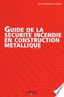 Guide de la sécurité incendie en construction métallique