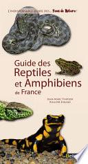 Guide des amphibiens et reptiles de France