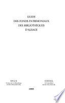 Guide des fonds patrimoniaux des bibliothèques d'Alsace