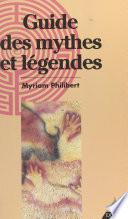 Guide des mythes et légendes
