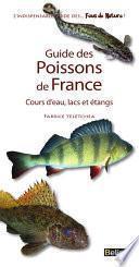 Guide des poissons de France. Cours d'eau, lacs et étangs