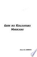 Guide des réalisateurs Marocains