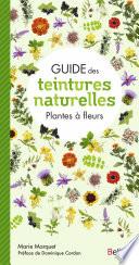 Guide des teintures naturelles - Plantes à fleurs