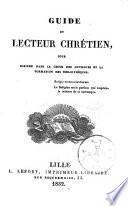 Guide du lecteur chrétien pour diriger dans le choix des ouvrages et la formation des bibliothèques