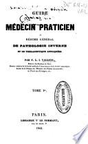 Guide du médecin praticien ou Résume général de pathologie interne et de thérapeutique appliquées