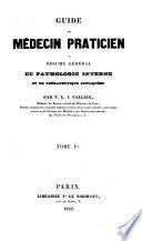 Guide du médecin praticien ou Résume général de pathologie interne et de thérapeutique appliquées