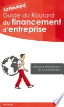 Guide du Routard du financement d'entreprise