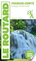 Guide du Routard Franche Comté 2024/25