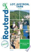 Guide du Routard Lot, Aveyron, Tarn 2021