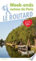 Guide du Routard Week-end autour de Paris 2019/20