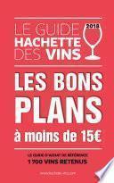 Guide Hachette des vins 2018 bons plans à moins de 15€