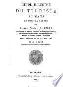 Guide illustré du touriste au Mans et dans la Sarthe